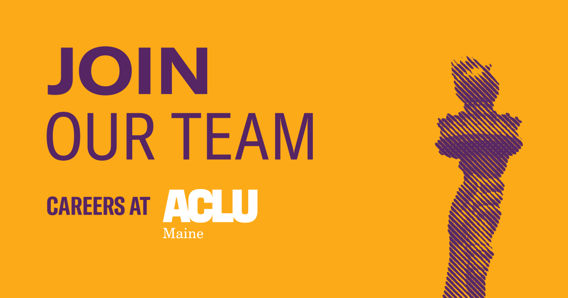 Yellow-orange background with purple lettering reading "join our team / careers at ACLU of Maine." Lady Liberty's purple torch on right side in purple.